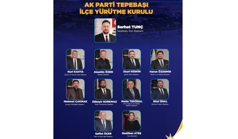 AK Parti Tepebaşı yeni ilçe yönetim kurulu listesi belli oldu