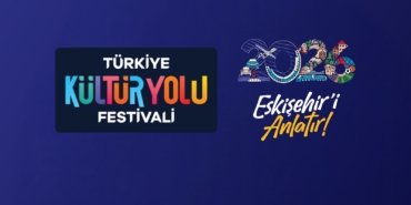 "Türkiye Kültür Yolu Festivali" Eskişehir durağı tarihleri belli oldu