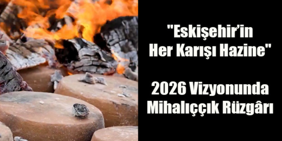 Başkan Albayrak: “Eskişehir’in Her Karışı Bir Medeniyet Hazinesidir”